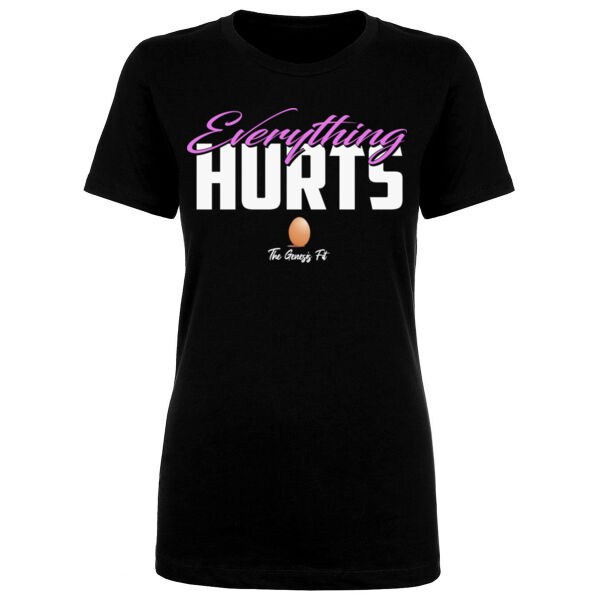 EVERYTHING HURTS - WOMEN'S FITTED T-SHIRT Thumbnail