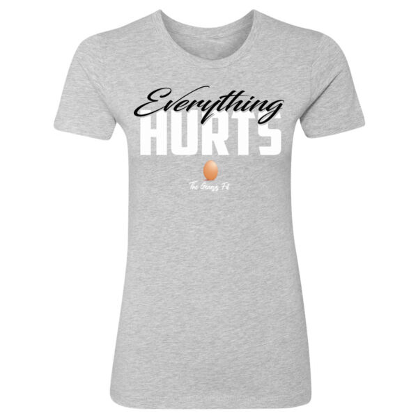 EVERTYHING HURTS - WOMEN'S FITTED T-SHIRT Thumbnail